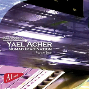 Acher Yael - Nomad Imagination, Roots Of Love in the group CD / Jazz at Bengans Skivbutik AB (4206608)