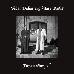 Sadar & Marc Davis Bahar - Disco Gospel in the group VINYL / Dance-Techno,RnB-Soul at Bengans Skivbutik AB (4206617)