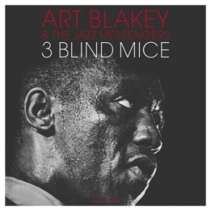 Blakey Art And The Jazz Messengers - 3 Blind Mice in the group VINYL / Jazz at Bengans Skivbutik AB (4206777)