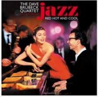 Brubeck Dave Quartet - Jazz Red Hot And Cool (Coloured) in the group VINYL / Jazz,Pop-Rock at Bengans Skivbutik AB (4206778)