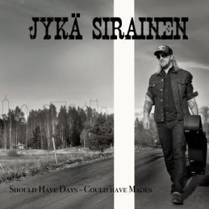 Sirainen Jykä - Should Have Days - Could Have Mades in the group VINYL / Country at Bengans Skivbutik AB (4206864)