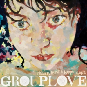 Grouplove - Never Trust A Happy Song in the group OTHER / Övrigt / at Bengans Skivbutik AB (4206873)