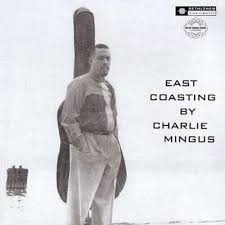 Charles Mingus - East Coasting in the group VINYL / Jazz,Pop-Rock at Bengans Skivbutik AB (4207182)