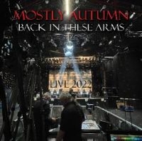 Mostly Autumn - Back In These Arms (Live 2022) in the group CD / Pop-Rock at Bengans Skivbutik AB (4207558)