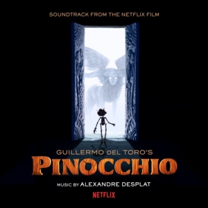 Desplat Alexandre - Guillermo Del Toro's Pinocchio (Soundtrack From The Netflix Film) in the group OTHER / Övrigt /  at Bengans Skivbutik AB (4207670)