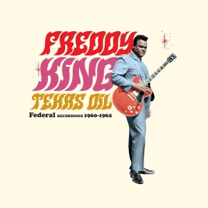 King Freddy - Texas Oil - Federal Recordings 1960-1962 in the group VINYL / Jazz at Bengans Skivbutik AB (4207825)