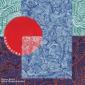 Basu Trina And Arun Ramamurthy - Nakshatra in the group VINYL / Pop-Rock at Bengans Skivbutik AB (4208383)