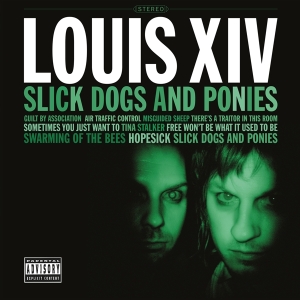Louis Xiv - Slick Dogs And Ponies in the group VINYL / Pop-Rock at Bengans Skivbutik AB (4208561)