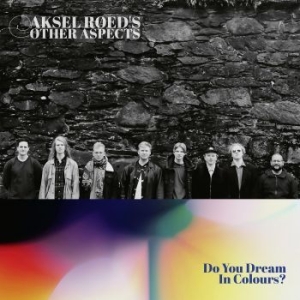 Aksel Rïed's Other Aspects - Do You Dream In Colours? in the group CD / Jazz at Bengans Skivbutik AB (4208758)