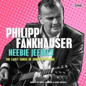 Fankhauser Philipp - Heebie Jeebies - The Early Songs Of in the group CD / Jazz/Blues at Bengans Skivbutik AB (4208760)