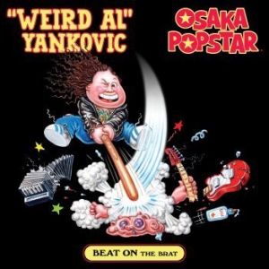 Yankovic Weird Al And Osaka Popstar - Beat On The Brat in the group VINYL / Pop-Rock at Bengans Skivbutik AB (4209692)
