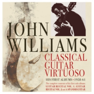 Williams John - Classical Guitar Virtuoso - Early Y in the group CD / Pop-Rock at Bengans Skivbutik AB (4209928)