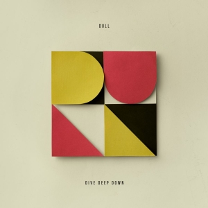 Dull - Dive Deep Down in the group VINYL / Pop-Rock at Bengans Skivbutik AB (4210056)