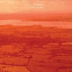 H.C. Mcentire - Every Acre (Ltd Orange Vinyl) in the group VINYL / Rock at Bengans Skivbutik AB (4210287)