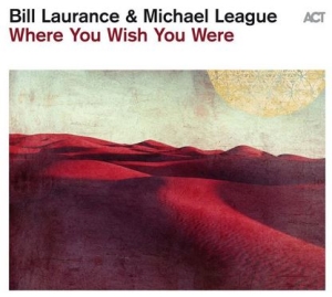 Laurance Bill League Michael - Where You Wish You Were in the group VINYL / Jazz at Bengans Skivbutik AB (4210389)