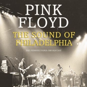 Pink Floyd - Sound Of Philadelphia The in the group CD / Pop at Bengans Skivbutik AB (4210792)