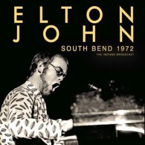 John Elton - South Bend 1972 - Indiana Broadcast in the group CD / Pop at Bengans Skivbutik AB (4210793)