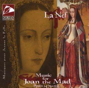 La Nef - Music For Joan The Mad in the group Externt_Lager /  at Bengans Skivbutik AB (4210816)
