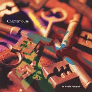 Chapterhouse - We Are The Beautiful in the group VINYL / Pop-Rock at Bengans Skivbutik AB (4211200)