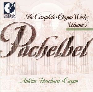 Bouchard Antoine - Pachelbel: Complete Organ Works, Vo in the group Externt_Lager /  at Bengans Skivbutik AB (4211292)