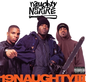 Naughty By Nature - 19 Naughty Iii in the group OUR PICKS / Friday Releases / Friday The 8th Of Mars 2024 at Bengans Skivbutik AB (4211306)
