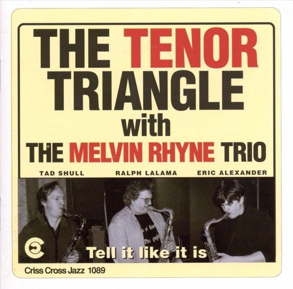 Tenor Triangle/Melvin Rhy - Tell It Like It Is in the group CD / Bestsellers at Bengans Skivbutik AB (4211682)