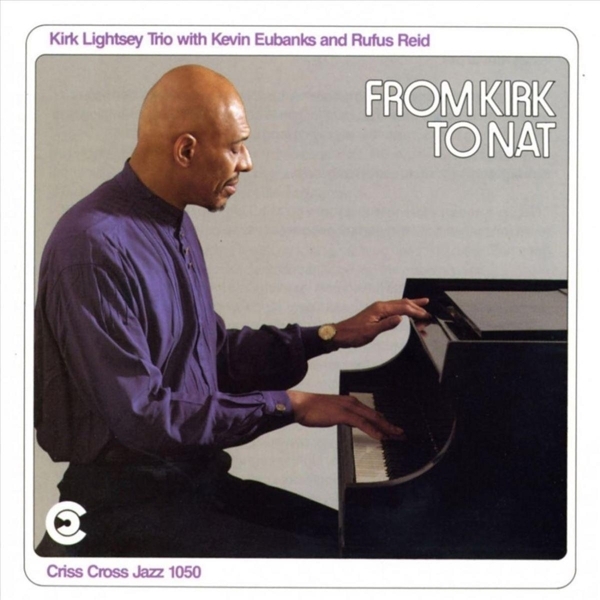 Lightsey Kirk -Trio- - From Kirk To Nat in the group CD / Bestsellers at Bengans Skivbutik AB (4211689)