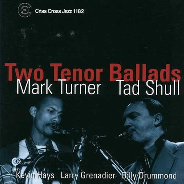 Turner Mark/Tad Shull - Two Tenor Ballads in the group CD / Bestsellers at Bengans Skivbutik AB (4211722)