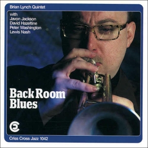 Lynch Brian -Quintet- - Back Room Blues in the group CD / Jazz at Bengans Skivbutik AB (4211744)