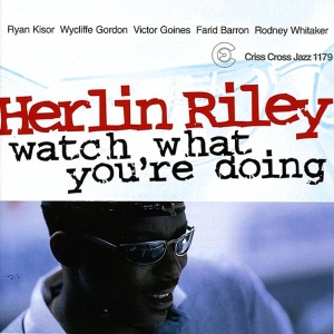Riley Herlin -Quintet- - Watch What You're Doing in the group CD / Jazz at Bengans Skivbutik AB (4211759)