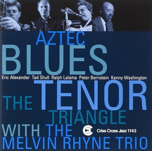 Tenor Triangle/Melvin Rhy - Aztec Blues in the group CD / Bestsellers at Bengans Skivbutik AB (4211765)