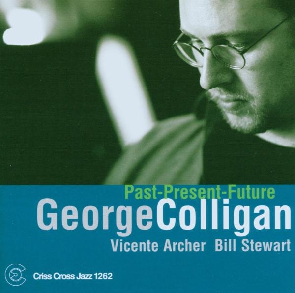 Colligan George - Past Present Future in the group CD / Bestsellers at Bengans Skivbutik AB (4211789)