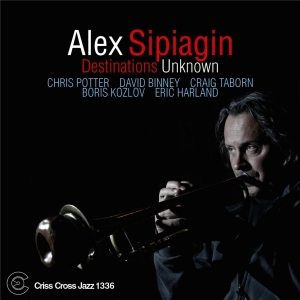 Sipiagin Alex - Destinations Unknown in the group CD / Jazz at Bengans Skivbutik AB (4212599)