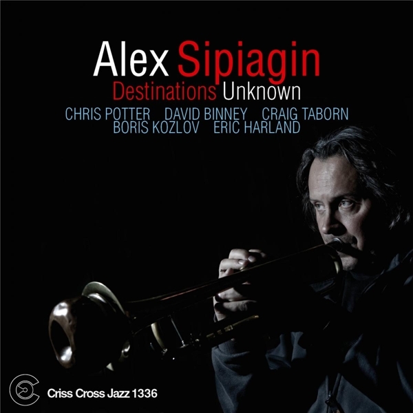 Sipiagin Alex - Destinations Unknown in the group CD / Jazz/Blues at Bengans Skivbutik AB (4212599)