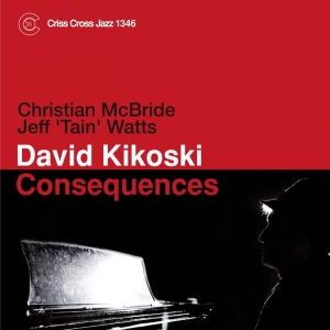Kikoski David - Consequences in the group CD / Jazz at Bengans Skivbutik AB (4212615)