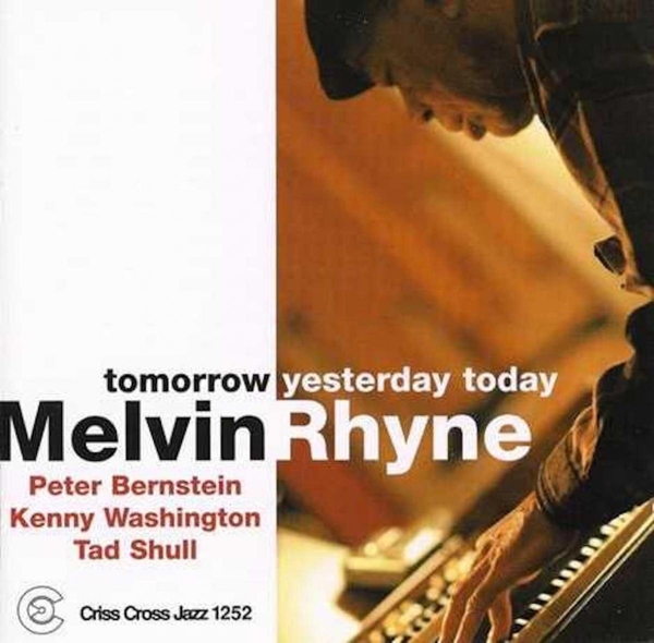 Rhyne Melvin -Trio- - Tomorrow Yesterday Today in the group CD / Bestsellers at Bengans Skivbutik AB (4212709)
