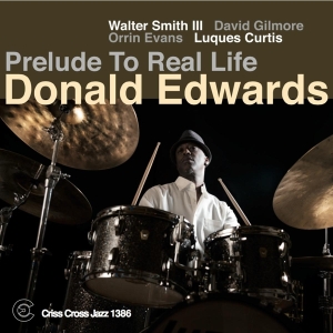 Edwards Donald - Prelude To Real Life in the group CD / Jazz at Bengans Skivbutik AB (4212759)