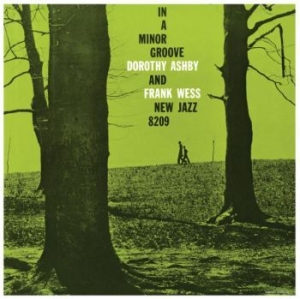 Ashby Dorothy & Wess Frank - In A Minor Groove in the group VINYL / Jazz/Blues at Bengans Skivbutik AB (4213653)