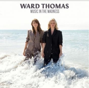 Ward Thomas - Music In The Madness in the group VINYL / Vinyl Country at Bengans Skivbutik AB (4213663)