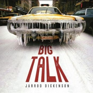 Dickenson Jarrod - Big Talk in the group CD / Country at Bengans Skivbutik AB (4213692)