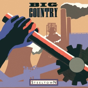 Big Country - Steeltown in the group VINYL / Pop-Rock at Bengans Skivbutik AB (4213867)