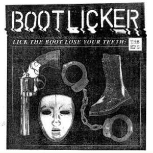 Bootlicker - Lick The Boot, Lose Your Teeth ? Th in the group VINYL / Pop at Bengans Skivbutik AB (4213994)