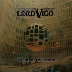 Lord Vigo - We Shall Overcome (Gold Vinyl Lp) in the group VINYL / Hårdrock at Bengans Skivbutik AB (4214041)