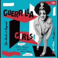 Guerilla Girls! She-Punks & Beyond - Various Artists in the group CD / Pop-Rock at Bengans Skivbutik AB (4214352)