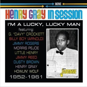 Henry Gray - In Session ? 1952-1961 - I?M A Luck in the group CD / Jazz/Blues at Bengans Skivbutik AB (4214364)