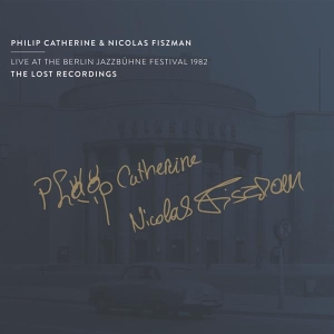 Philip (Trio) Catherine - Live At The Berlin Jazzbühne Festival 1982 in the group CD / Jazz at Bengans Skivbutik AB (4216834)