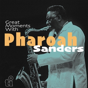 Sanders Pharoah - Great Moments With (Ltd. Translucent Blu in the group OTHER / Music On Vinyl - Vårkampanj at Bengans Skivbutik AB (4217419)
