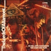 Lords Of Altamont - To Hell With Tomorrow - The Lords A in the group VINYL / Pop-Rock at Bengans Skivbutik AB (4217476)