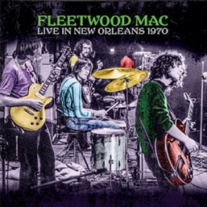 Fleetwood Mac - Live In New Orleans 1970 in the group VINYL / Pop-Rock at Bengans Skivbutik AB (4217769)