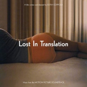 Various Artists - Soundtrack - Lost In Translation (Music From The Movi in the group VINYL / Film-Musikal at Bengans Skivbutik AB (4217924)